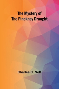 Paperback The Mystery of the Pinckney Draught Book