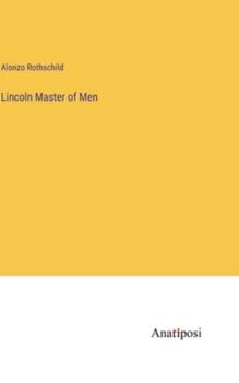 Hardcover Lincoln Master of Men Book