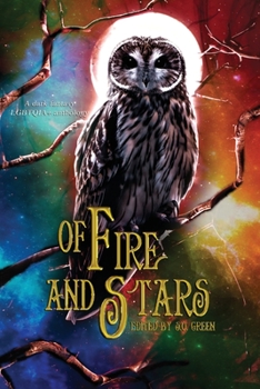 Paperback Of Fire And Stars: A Dark Fantasy LGBTQIA+ Anthology Book