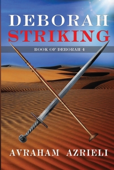 Deborah Striking - Book #4 of the Book of Deborah