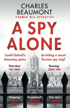 Paperback A Spy Alone: A compelling modern espionage novel from a former MI6 operative Book