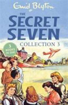 Paperback The Secret Seven Collection 3: Books 7-9 (Secret Seven Collections and Gift books) Book