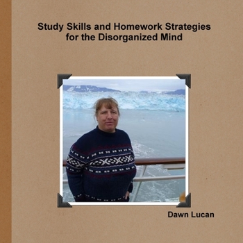 Paperback Study Skills and Homework Strategies for the Disorganized Mind Book