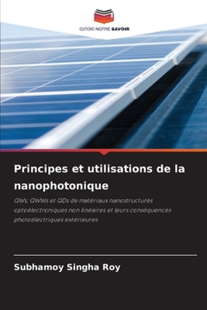 Principes et utilisations de la nanophotonique (French Edition)