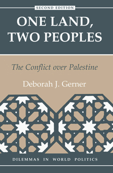 One Land, Two Peoples: The Conflict over Palestine (Dilemmas in World Politics) - Book  of the Dilemmas in World Politics