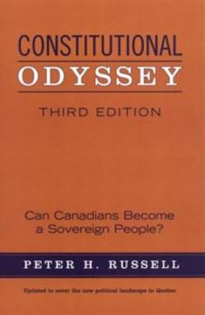 Paperback Constitutional Odyssey: Can Canadians Become a Sovereign People?, Third Edition Book
