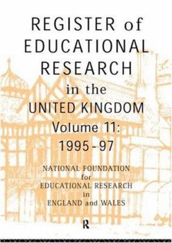 Register of Educational Research in the United Kingdom: Vol 11 1995-1997