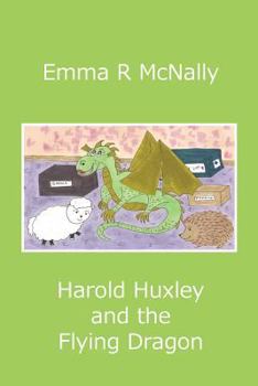 Paperback Harold Huxley and the Flying Dragon Book