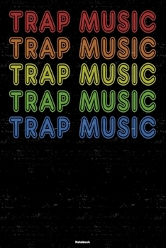 Trap Music Notebook: Trap Music Retro Music Journal 6 x 9 inch 120 lined pages gift
