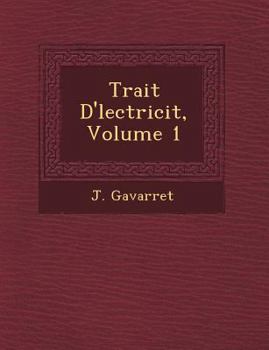 Paperback Trait D' Lectricit, Volume 1 [French] Book