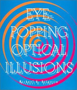 Paperback Eye-Popping Optical Illusions Book