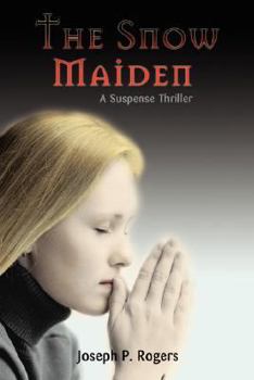 Hardcover The Snow Maiden: A Suspense Thriller Book