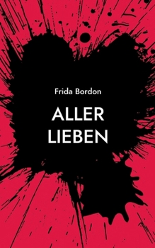 Paperback Aller Lieben: Roman [German] Book