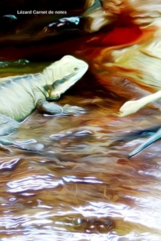 Lézard Carnet de notes: Journal A5 ligné original de 119 pages- Une belle idée de cadeau pour les amoureux des animaux (French Edition)