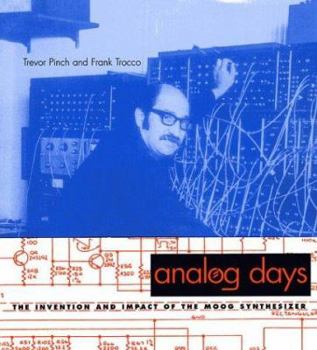 Hardcover Analog Days: The Invention and Impact of the Moog Synthesizer Book