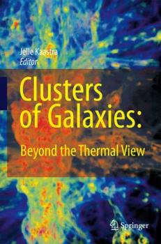 Hardcover Clusters of Galaxies: Beyond the Thermal View Book
