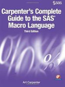 Paperback Carpenter's Complete Guide to the SAS Macro Language, Third Edition Book