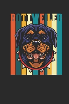 Rottweiler Retro: Rottweiler Dogs Notebook, Dotted Bullet (6" x 9" - 120 pages) ~ Animal Themed Notebook for Daily Journal, Diary, and Gift