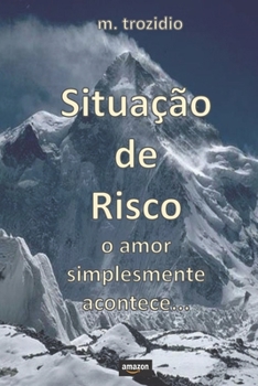 Paperback Situação de Risco: o amor simplesmente acontece... [Portuguese] Book