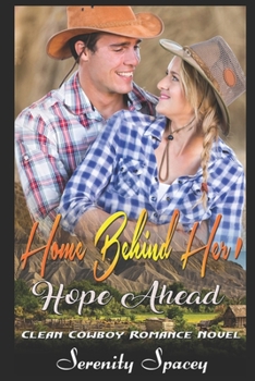 Paperback Home Behind Her, Hope Ahead: Cowboy Romance Novel Book