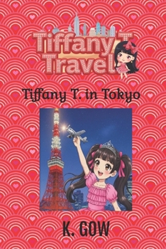 Paperback Tiffany T. in Tokyo (Tiffany T. Travels Series) Book
