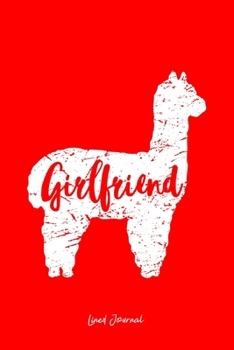 Lined Journal: Girlfriend Llama Cute Alpaca Animal Lover Llama-Lover - Red Ruled Notebook - Diary, Writing, Notes, Gratitude, Goal Journal - 6x9 120 pages