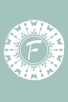 F: Initial F Monogram Notebook Journal Gift Pale blue Butterfly Circle design (Beautiful Butterflies Monogram Journals)