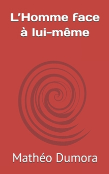 Paperback L'Homme face à lui-même [French] Book