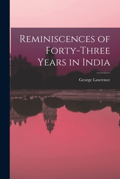 Paperback Reminiscences of Forty-Three Years in India Book