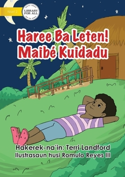 Paperback Look Up! But Be Careful - Haree Ba Leten! Maibé Kuidadu [Tetum] Book