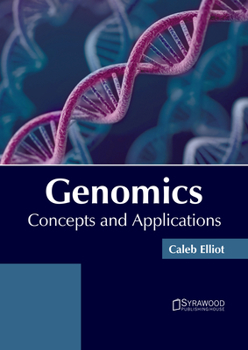 Hardcover Genomics: Concepts and Applications Book