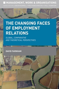 Paperback The Changing Faces of Employment Relations: Global, Comparative and Theoretical Perspectives Book