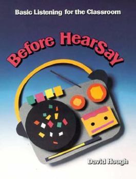 Paperback Before Hearsay: Basic Listening for the Classroom Book