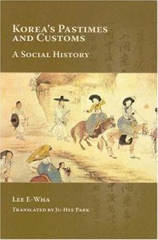 Paperback Korea's Pastimes and Customs: A Social History Book