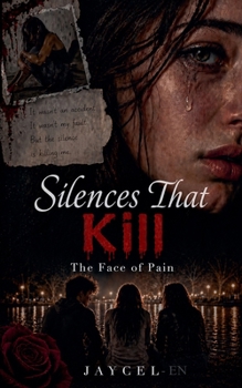 Paperback Silence That Kill - The Face Of Pain Book