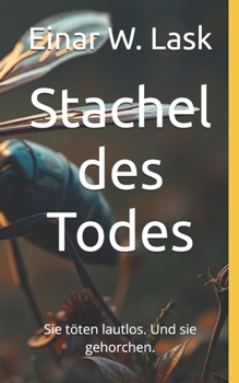 Paperback Stachel des Todes: Sie töten lautlos. Und sie gehorchen. [German] Book