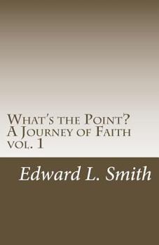 Paperback What's the Point?: A Journey of Faith Book