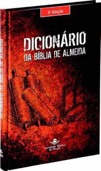 Hardcover Dicionaario Da Biblia de Almeida = Almeida Bible Dictionary [Portuguese] Book