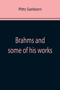 Paperback Brahms and some of his works Book