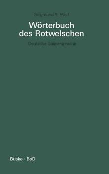 Hardcover Wörterbuch des Rotwelschen / Wörterbuch des Rotwelschen [German] Book