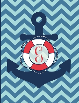 Paperback G: Monogram Initial G Notebook - 8.5" x 11" - 100 pages, college ruled - Nautical Chevron Anchor Journal Book