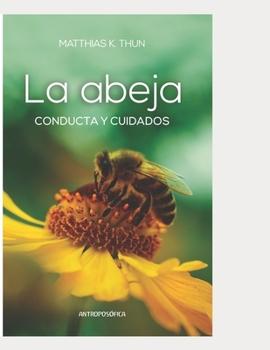 Paperback La abeja: Conducta y cuidados [Spanish] Book