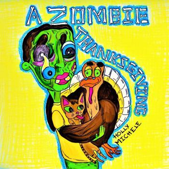A Zombie Thanksgiving: A Little Zombie Boy Adventure