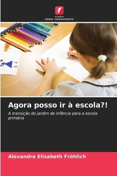 Paperback Agora posso ir à escola?! [Portuguese] Book