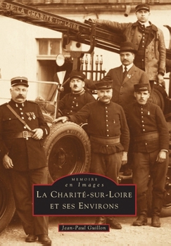 Paperback Charité-sur-Loire et ses environs - Tome I (La) [French] Book