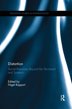 Paperback Distortion: Social Processes Beyond the Structured and Systemic Book