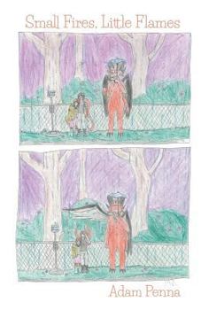 Paperback Small Fires, Little Flames Book