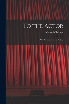 Paperback To the Actor: on the Technique of Acting Book