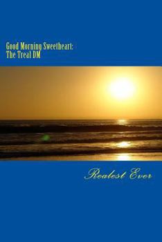 Paperback Good Morning Sweetheart: The Treal DM Book
