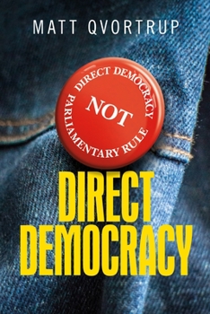 Paperback Direct Democracy: A Comparative Study of the Theory and Practice of Government by the People Book